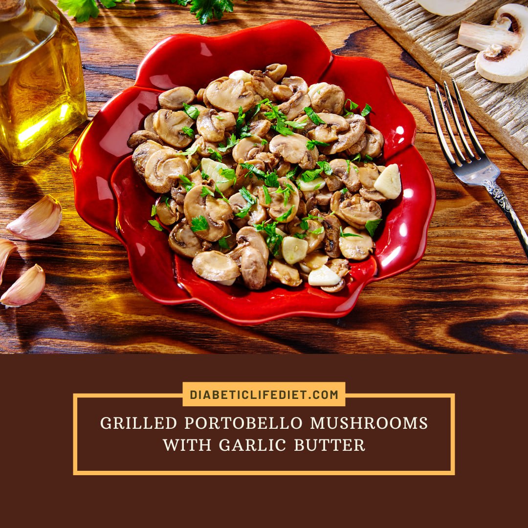 Grilled Portobello Mushrooms with Garlic Butter